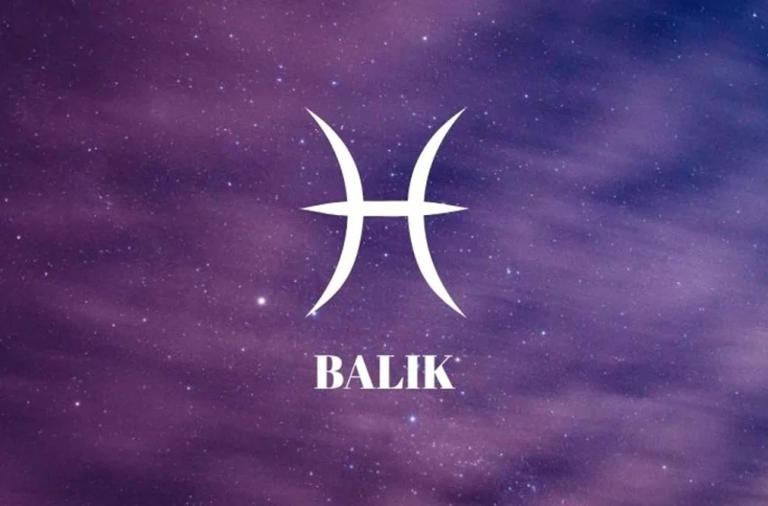  Balık Burcu Haftalık Burç Yorumu
